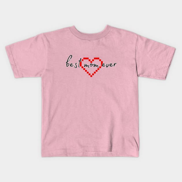 Best Mom Ever Kids T-Shirt by DoggoLove